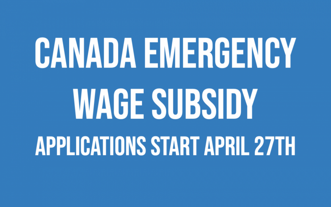Apply for Canada Emergency Wage Subsidy starting April 27th | Calculate your subsidy
